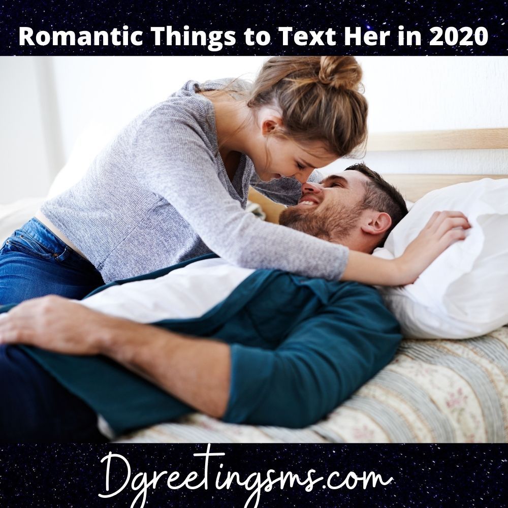Romantic Things to Text Her in 2020