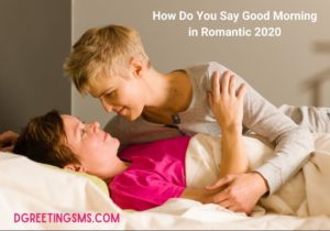 How Do You Say Good Morning in Romantic 2020