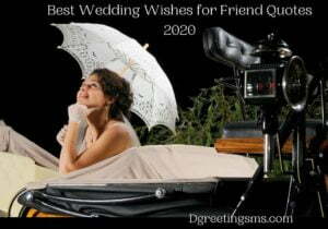 Best Wedding Wishes for Friend Quotes 2020
