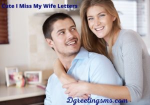 I Miss My Wife Letters