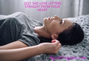 2021 Sad Love Letters Straight From Your Heart 