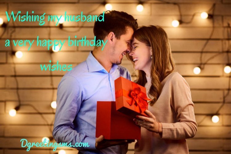 Wishing my husband a very happy birthday wishes