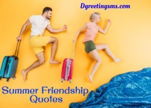 Summer Friendship Quotes
