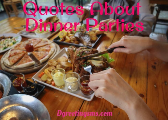 Quotes About Dinner Parties