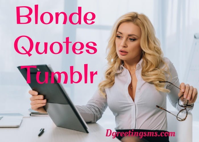 Blonde Quotes Tumblr