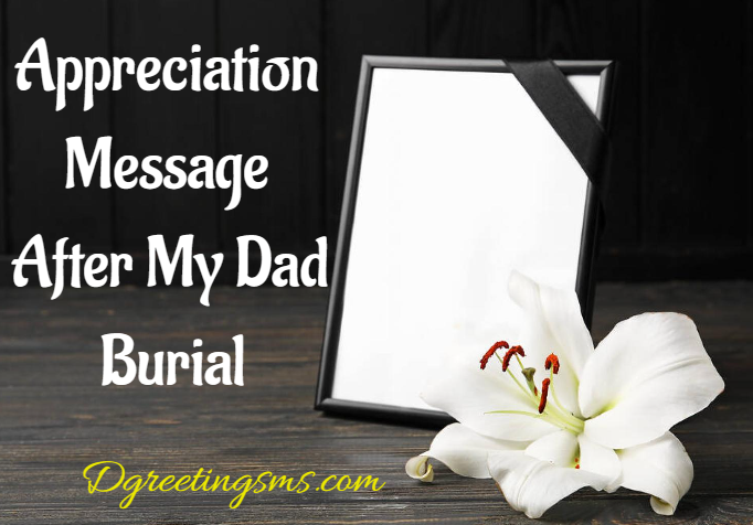 Appreciation Message After My Dad Burial